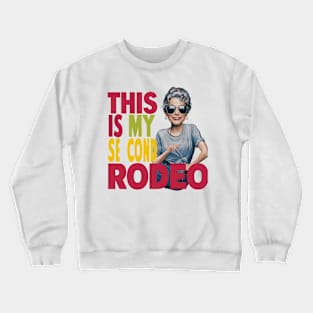 This is my second rodeo (v18) Crewneck Sweatshirt